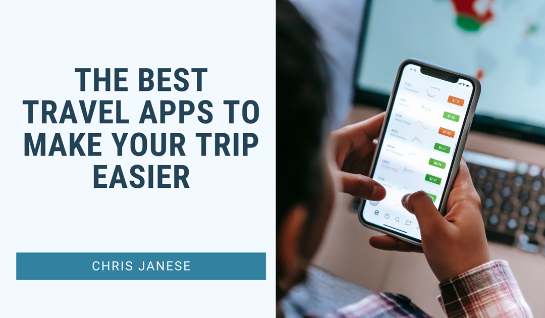 The Best Travel Apps to Make Your Trip Easier
