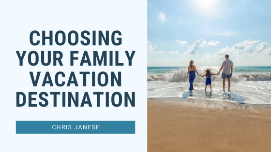 Choosing Your Family Vacation Destination