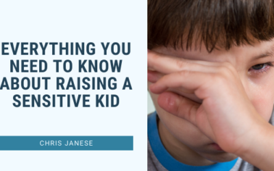 Everything you Need to Know about Raising a Sensitive Kid