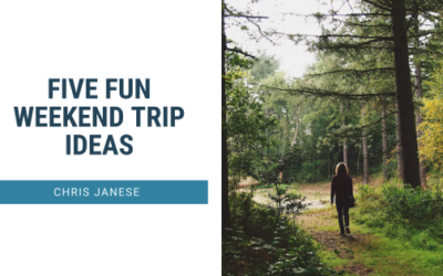 Five Fun Weekend Trip Ideas