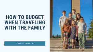 How To Budget When Traveling With The Family