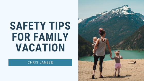 Safety Tips for Family Vacation