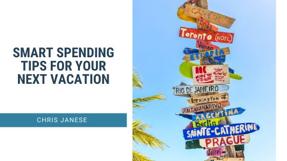 Smart Spending Tips for Your Next Vacation