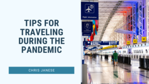 Tips for Traveling During the Pandemic - Chris Janese