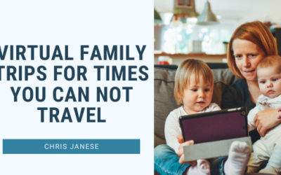 Virtual Family Trips for Times You Can Not Travel